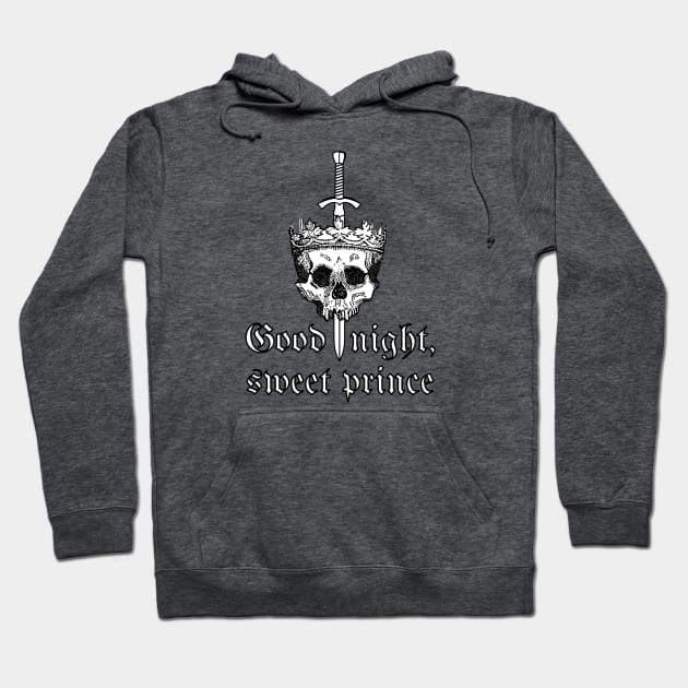 Good Night Sweet Prince (Hamlet) Hoodie by TombAndTome